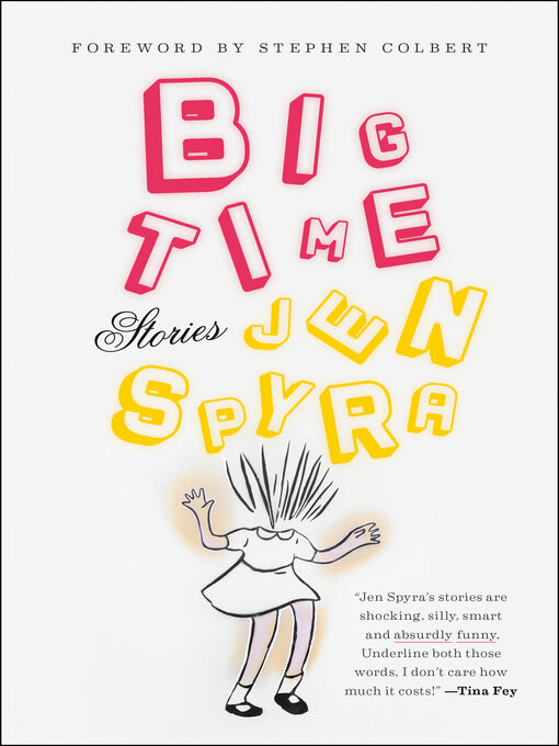 Title details for Big Time by Jen Spyra - Available